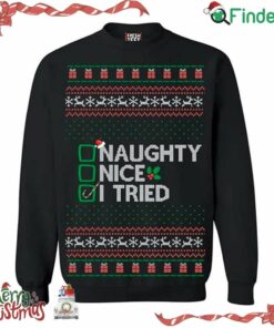 Fresh Tees Women Men Naughty Nice I Tried Ugly Christmas Sweater