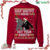 Keep Santa's Name Out Your Mouth Christmas Sweater Sweatshirt