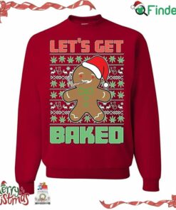 Smoking Ginger Biscuits Let's Get Baked Ugly Funny Christmas Sweater Sweatshirt