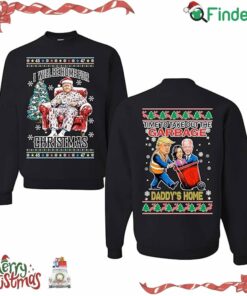 I Will Be Home For Christmas Sweater Time To Take Out The Garbage Daddys Home Christmas Sweater