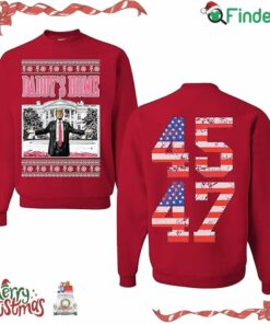 Trump Daddt's Home 45 47 Ugly Christmas Crewneck Sweatshirt