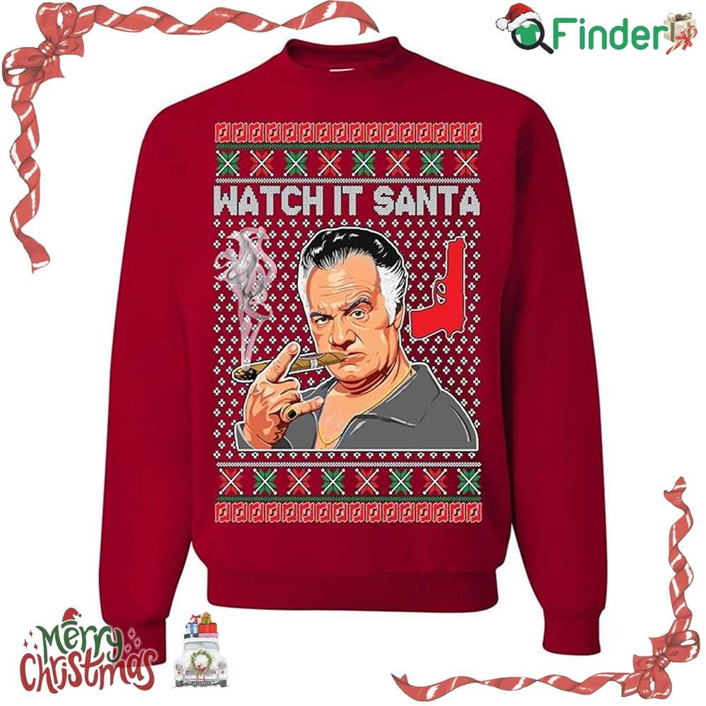 Watch It Santa Paulie Gualtieri Ugly Christmas Sweater Sweatshirt Watch It Santa Paulie Gualtieri Ugly Christmas Sweater Sweatshirt
