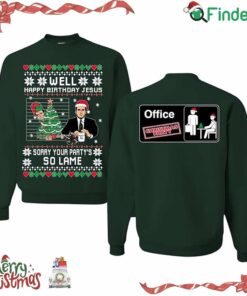 Well Happy Birthday Jesus Sorry Your Party's So Lame Funny Quote Office Ugly Christmas Sweater Mens Crew Neck