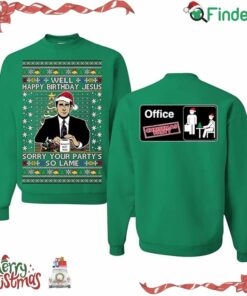 Well Happy Birthday Jesus Sorry Your Party's So Lame Funny Quote Office Ugly Christmas Sweater Mens Crew Neck
