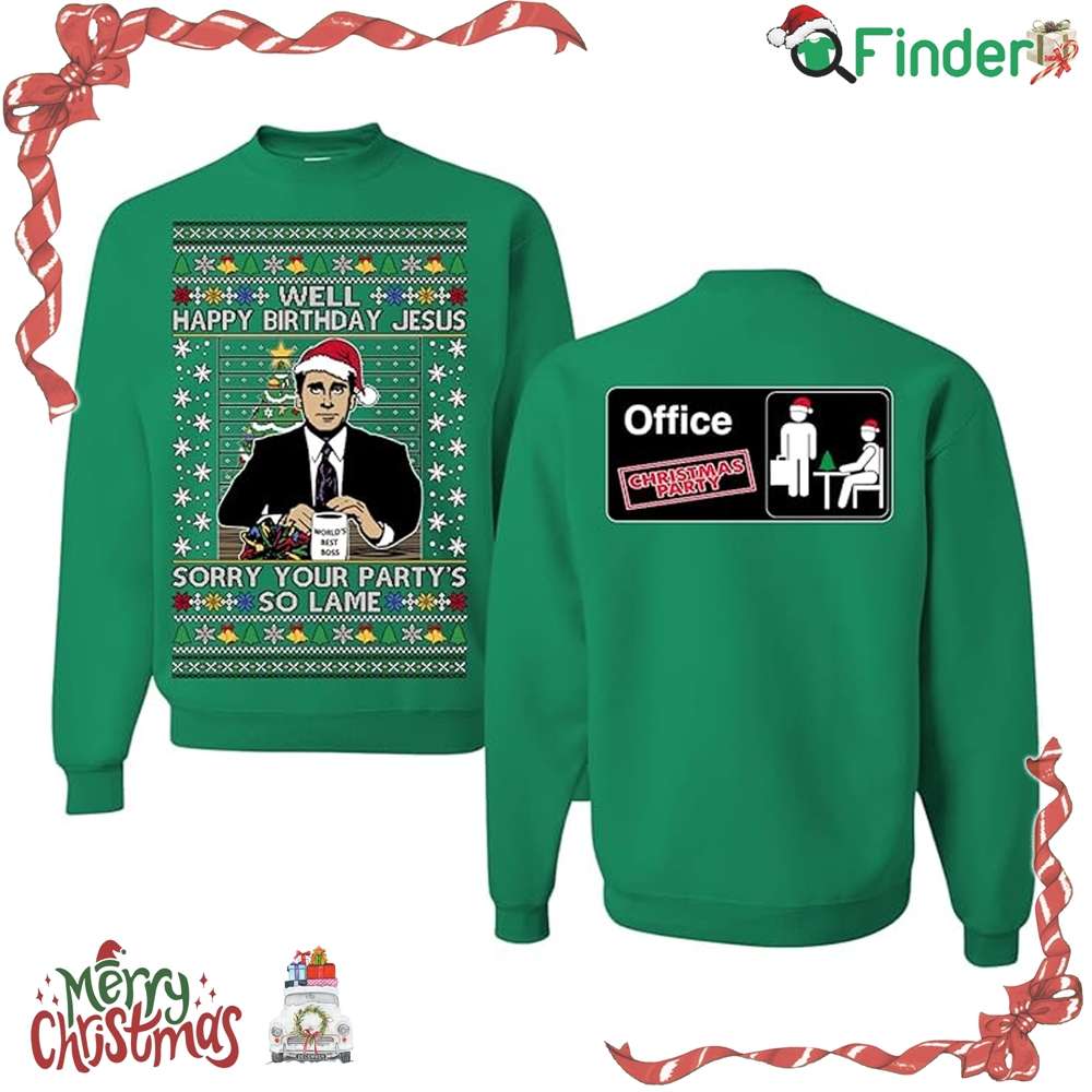 Well Happy Birthday Jesus Sorry Your Party's So Lame Funny Quote Office Ugly Christmas Sweater Mens Crew Neck Well Happy Birthday Jesus Sorry Your Party's So Lame Funny Quote Office Ugly Christmas Sweater Mens Crew Neck