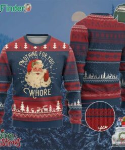 Funny Santa Ugly Christmas Sweater Nothing For You Whore Christmas Joke Gift