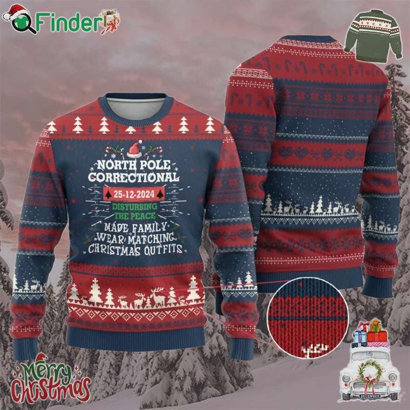 Funny Xmas Family Matching Ugly Christmas Sweater North Pole Correctional Disturbing The Peace Funny Xmas Family Matching Ugly Christmas Sweater North Pole Correctional Disturbing The Peace
