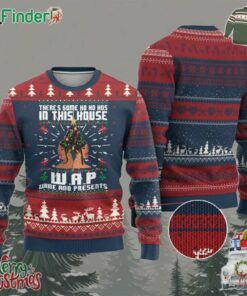 Funny Xmas Ugly Christmas Sweater There Is Some Ho Ho Hos In This House Wap Wine And Present