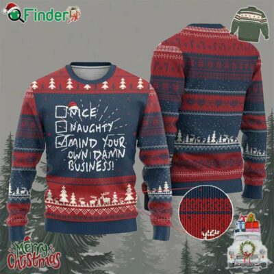 Funny Xmas Ugly Christmas Sweater Nice Naughty Mind Your Own Damn Business