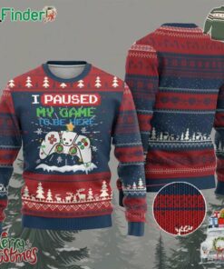 Xmas Gamer Ugly Christmas Sweater I Paused My Game To Be Here
