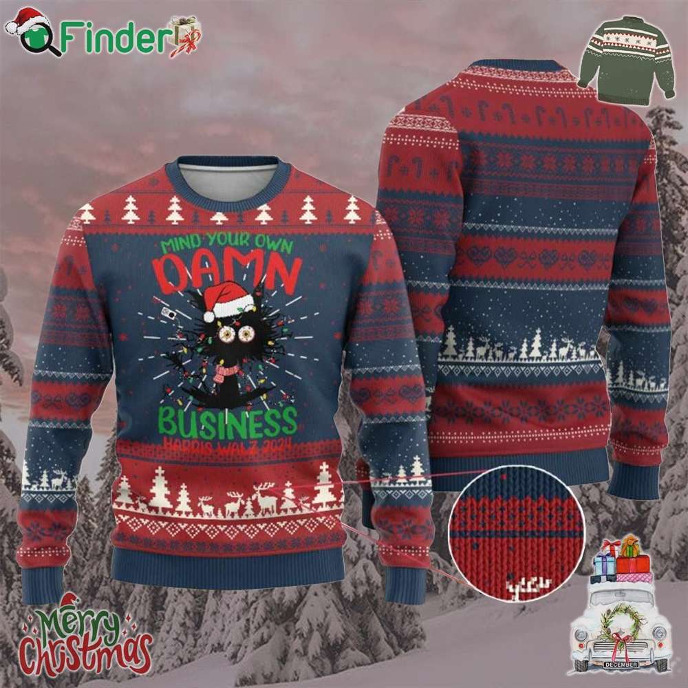 Xmas Harris Walz Ugly Christmas Sweater Funny Santa Cat Mind Your Own Damn Business Xmas Harris Walz Ugly Christmas Sweater Funny Santa Cat Mind Your Own Damn Business