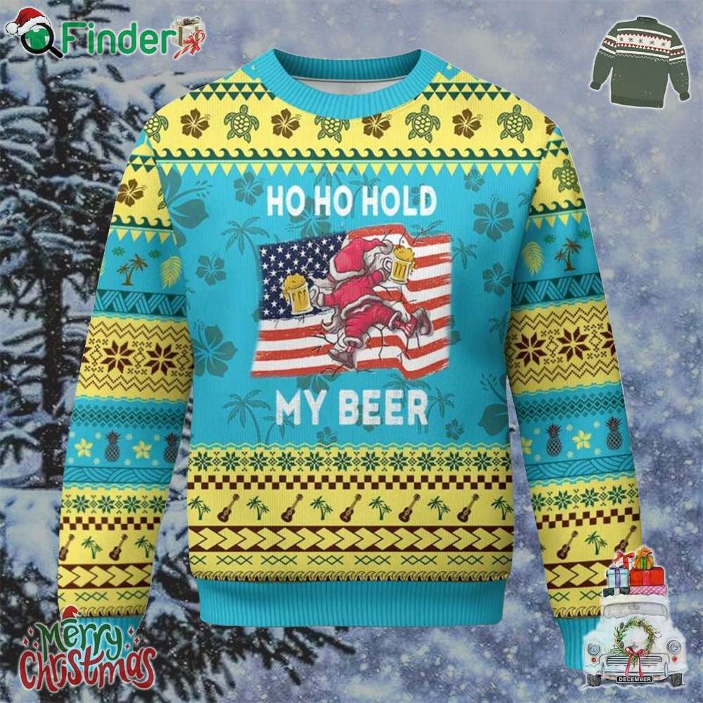Xmas In Hawaii Ugly Christmas Sweater Ho Ho Hold My Beer Drunk Santa Usa Flag Xmas In Hawaii Ugly Christmas Sweater Ho Ho Hold My Beer Drunk Santa Usa Flag