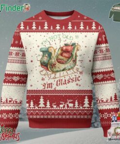 Funny Im Not Old Im Classic Ugly Christmas Sweater Vintage Santa Sleigh Christmas