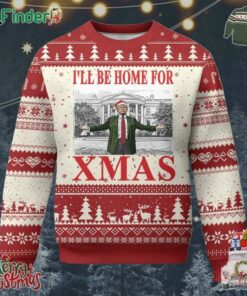 Funny Xmas Trump Ugly Christmas Sweater Ill Be Home For Xmas