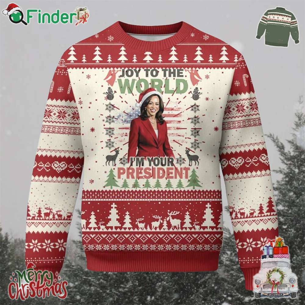 Funny Xmas Harris Ugly Christmas Sweater Joy To The World Im Your President Kamala 2024 Funny Xmas Harris Ugly Christmas Sweater Joy To The World Im Your President Kamala 2024