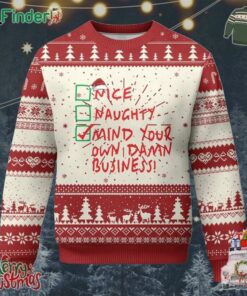 Funny Xmas Ugly Christmas Sweater Naughty Nice Mind Your Own Damn Business
