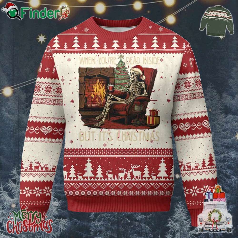 Skeleton Christmas Ugly Christmas Sweater When Youre Dead Inside But Its Xmas Chillin Skeleton Christmas Ugly Christmas Sweater When Youre Dead Inside But Its Xmas Chillin