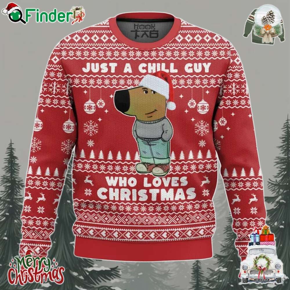 I'm Just A Chill Guy Meme Who Loves Christmas Ugly Sweater I'm Just A Chill Guy Meme Who Loves Christmas Ugly Sweater