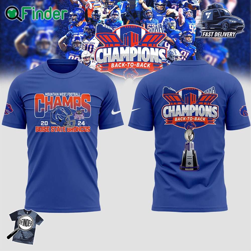 Boise State Broncos Back To Back Mountain West Champs 2024 Hoodie T shirt Boise State Broncos Back To Back Mountain West Champs 2024 Hoodie T-shirt