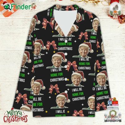 Trump Won 2024 Pajamas I'll Be Home For Christmas Pajamas