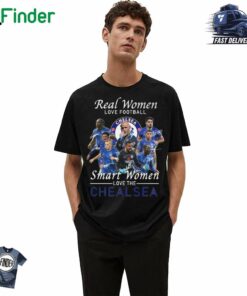 Real Women Love Football Smart Women Love The Chealsea T-shirt