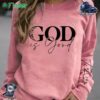 God Is Good All The Time Faith Check Sweatshirt Pink