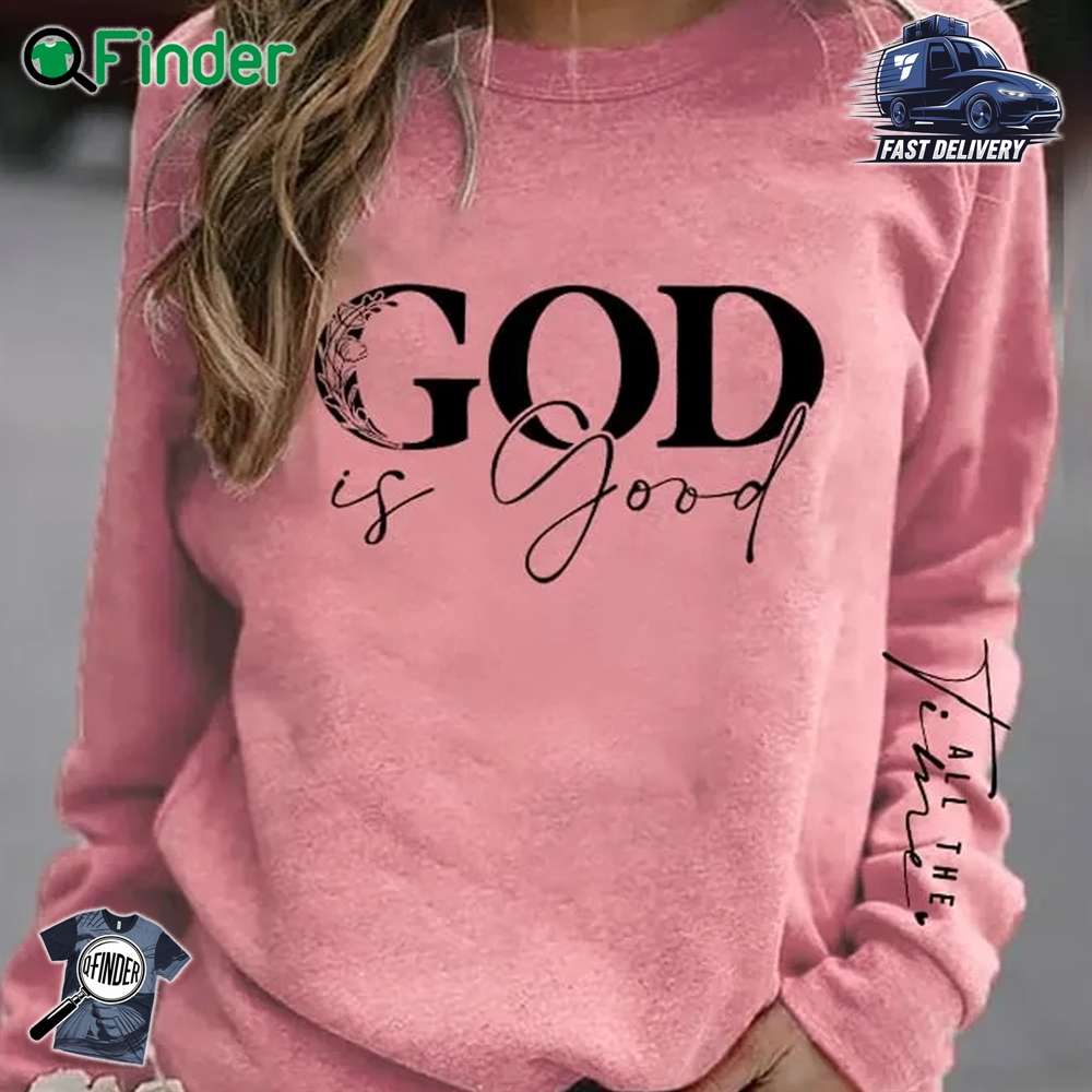 God Is Good All The Time Faith Check Sweatshirt Pink God Is Good All The Time Faith Check Sweatshirt Pink