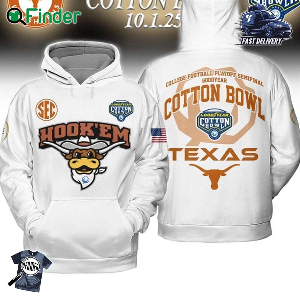 Texas Longhorns Hook Em Good Year Cotton Bowl 2025 Be Ready Hoodie T shirt Texas Longhorns Hook Em Good Year Cotton Bowl 2025 Be Ready Hoodie T-shirt