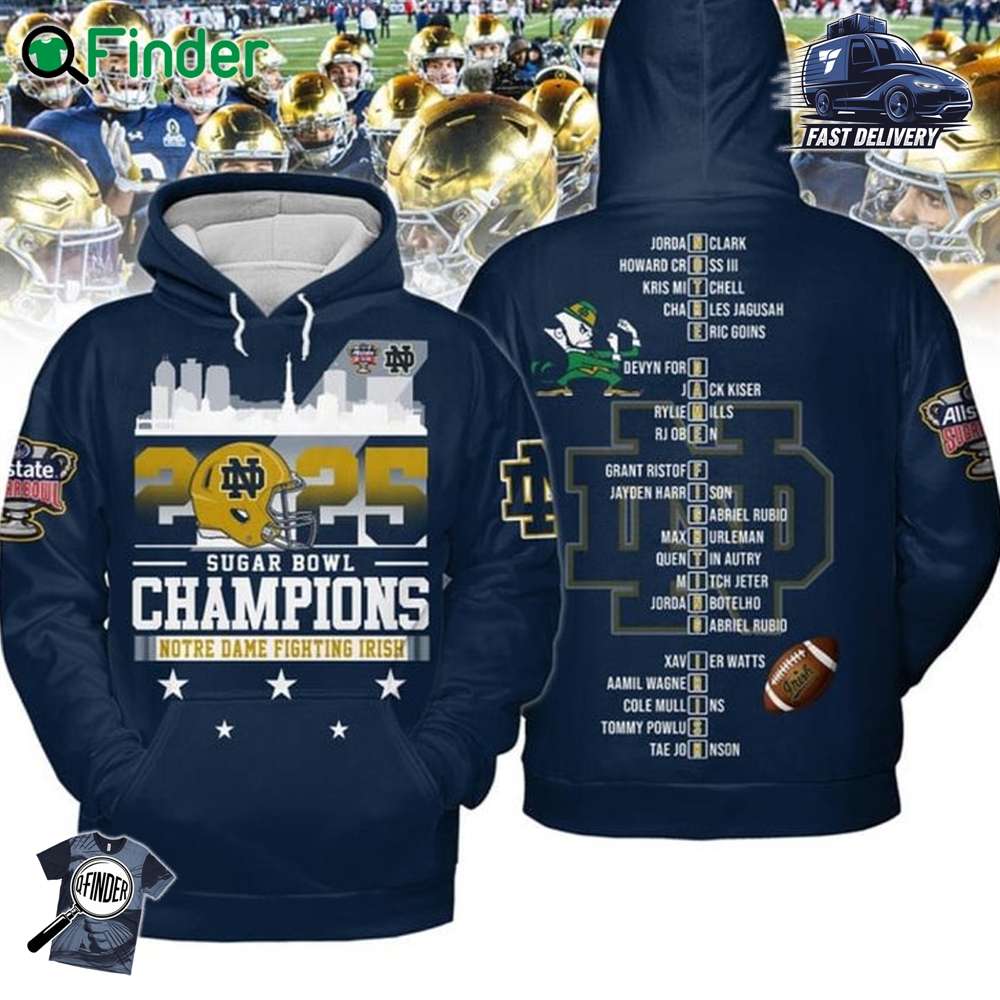 Notre Dame Fighting Irish Celebrating Sugar Bowl 2025 Champs Hoodie T shirt Notre Dame Fighting Irish Celebrating Sugar Bowl 2025 Champs Hoodie T-shirt