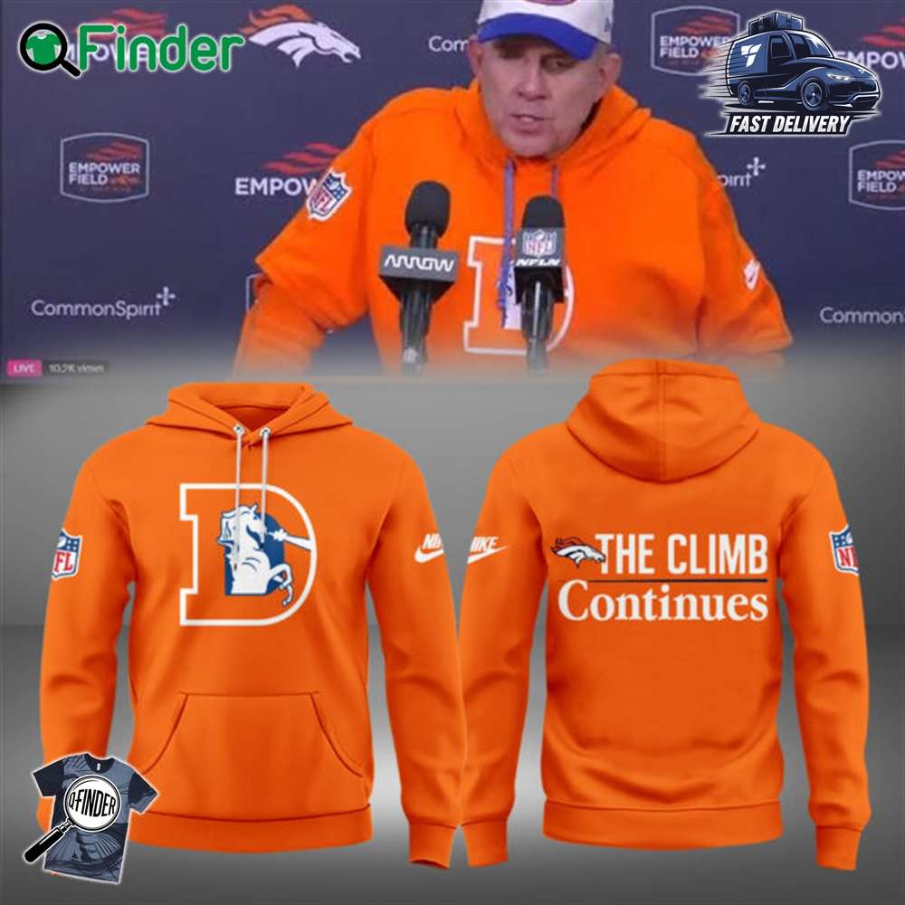 Hc Sean Payton Denver Broncos The Climb Continues Hoodie Hc Sean Payton Denver Broncos The Climb Continues Hoodie