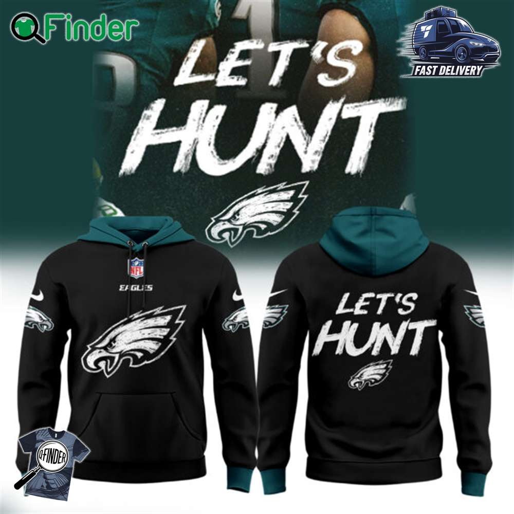Philadelphia Eagles Lets Hunt All Black Uniform Hoodie Philadelphia Eagles Lets Hunt All Black Uniform Hoodie