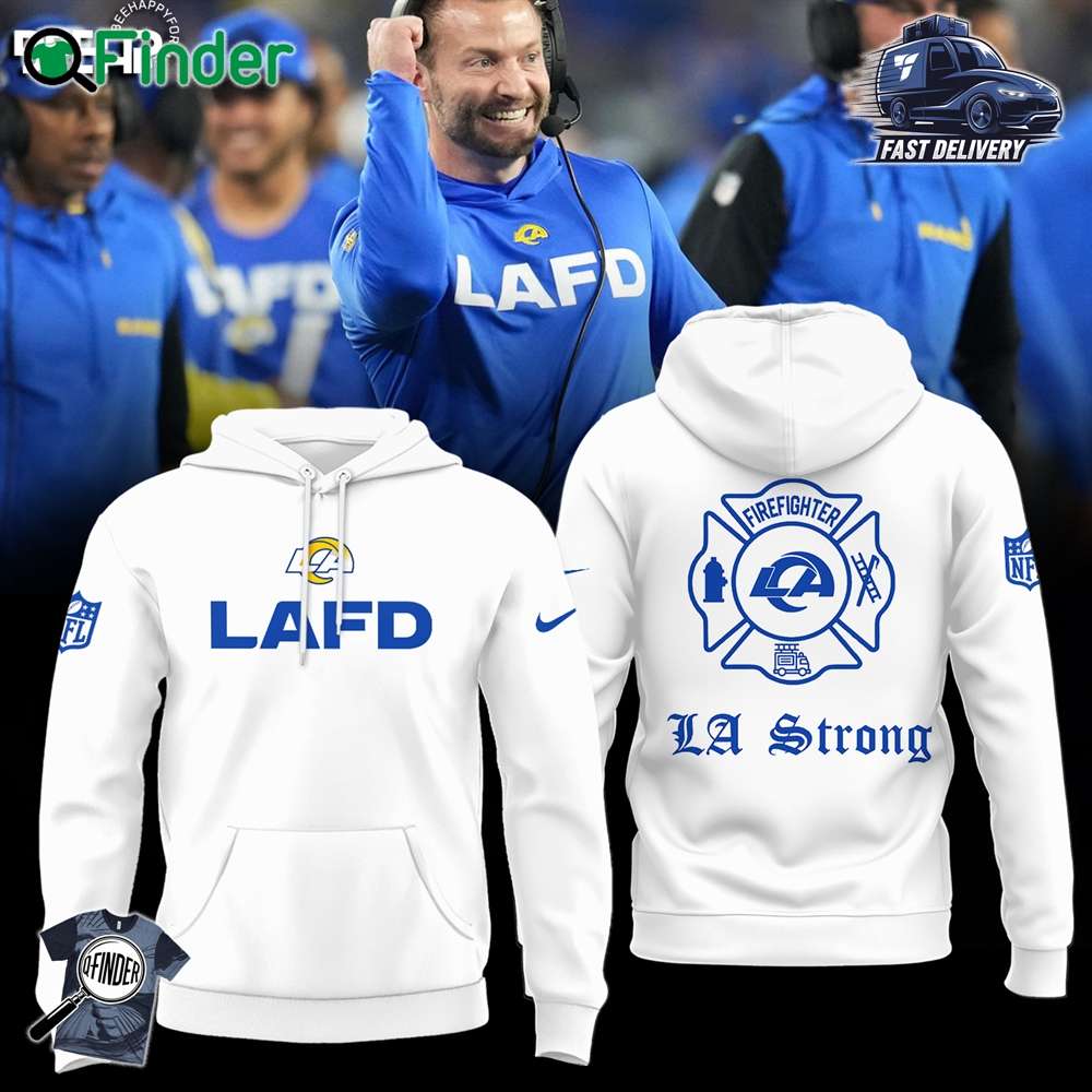 Limited Edition Lafd Los Angeles Rams White Sweatshirt Hoodie T shirt Limited Edition Lafd Los Angeles Rams White Sweatshirt Hoodie T-shirt