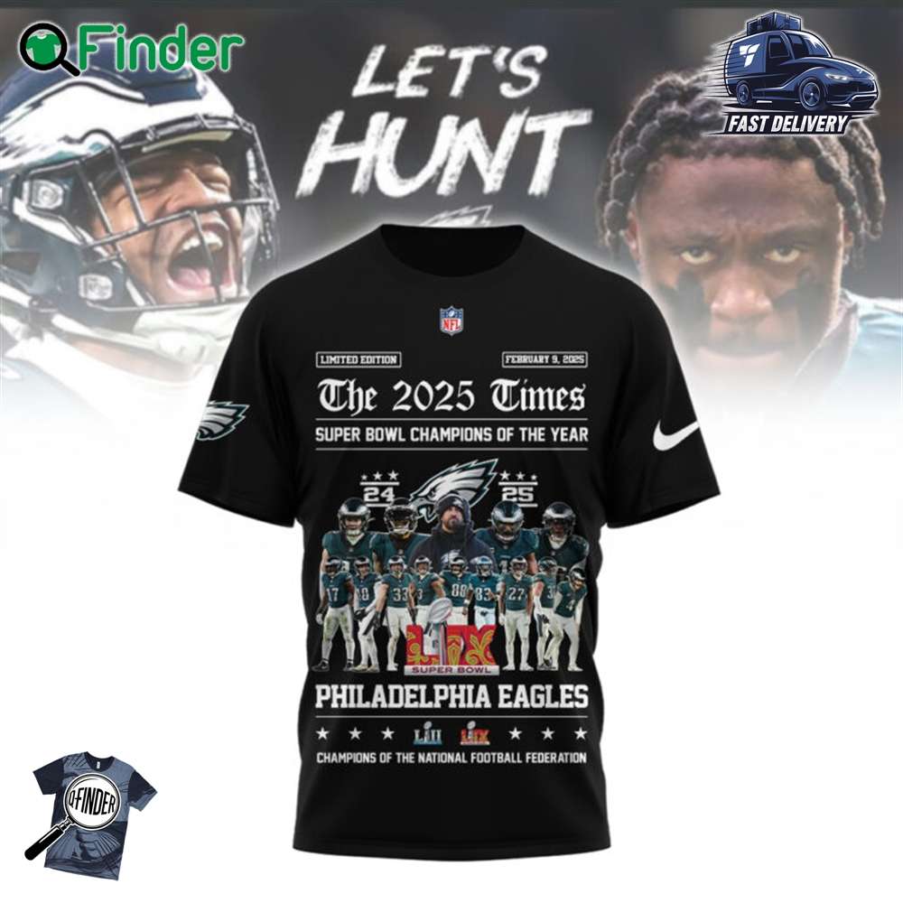 The 2025 Times Super Bowl Lix Champions Of The Year Philadelphia Eagles Champions Of The National Football Feoeration T shirt Sweatshirt Hoodie Let's Hunt Philadelphia Eagles Black The 2025 Times Super Bowl Lix Champions Of The Year Philadelphia Eagles Champions Of The National Football Feoeration T-shirt Sweatshirt Hoodie Let's Hunt Philadelphia Eagles - Black