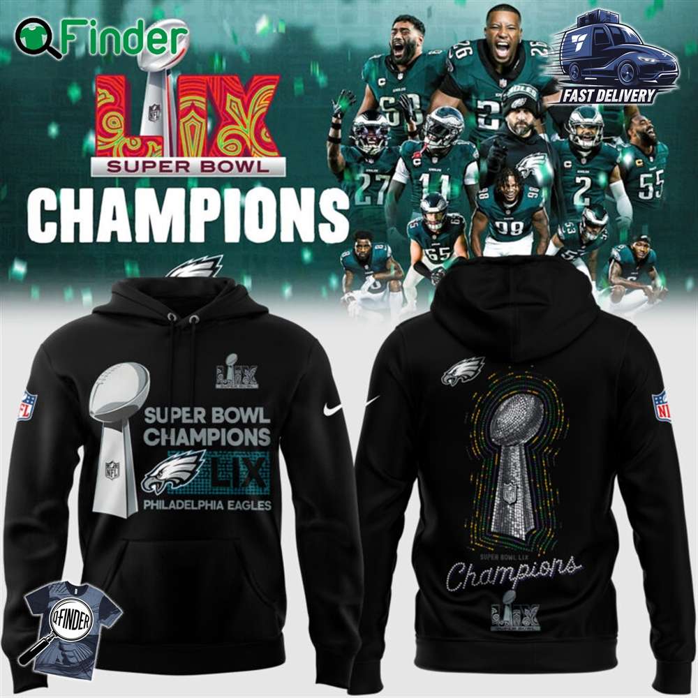 Philadelphia Eagles Super Bowl Lix Champions Hoodie Philadelphia Eagles Super Bowl Lix Champions Hoodie