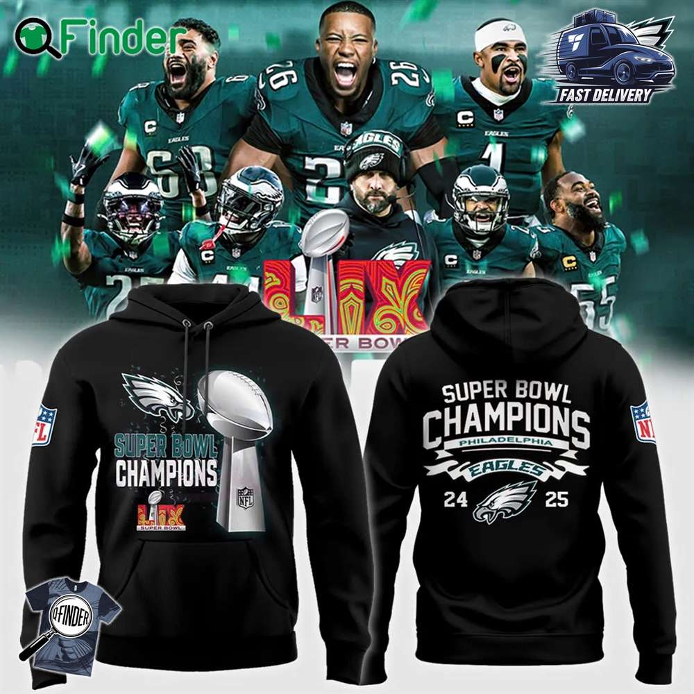 Philadelphia Eagles Super Bowl Lix 24 25 Champions Hoodie T shirt Sweatshirt Philadelphia Eagles Super Bowl Lix 24 - 25 Champions Hoodie T-shirt Sweatshirt