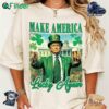 Make America Lucky Again St Patrick's Day Funny Trump T-shirt Sweatshirt Hoodie