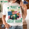 Make St Patrick's Day Great Trump Shirt Donald Trump Saint Patricks Day Unisex Shirt