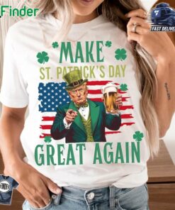 Make St Patrick's Day Great Trump Shirt Donald Trump Saint Patricks Day Unisex Shirt