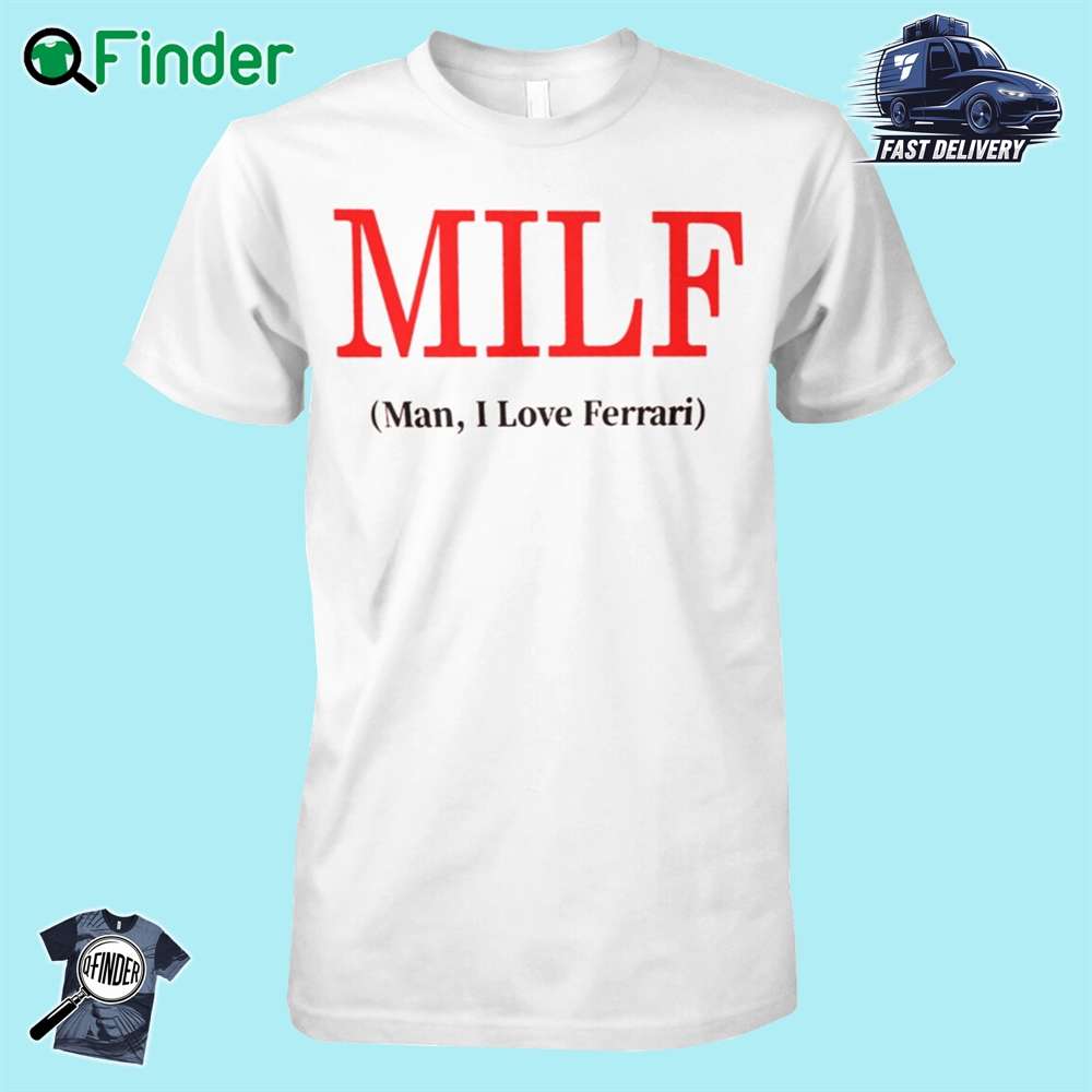 Lewis Hamilton Milf Man I Love Ferrari Shirt Lewis Hamilton Milf Man I Love Ferrari Shirt
