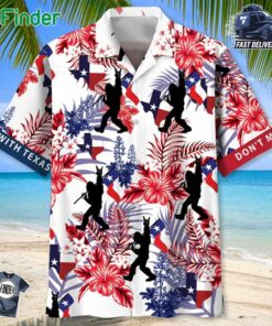 Bigfoot Don't Mess With Texas Hawaiian Shirt