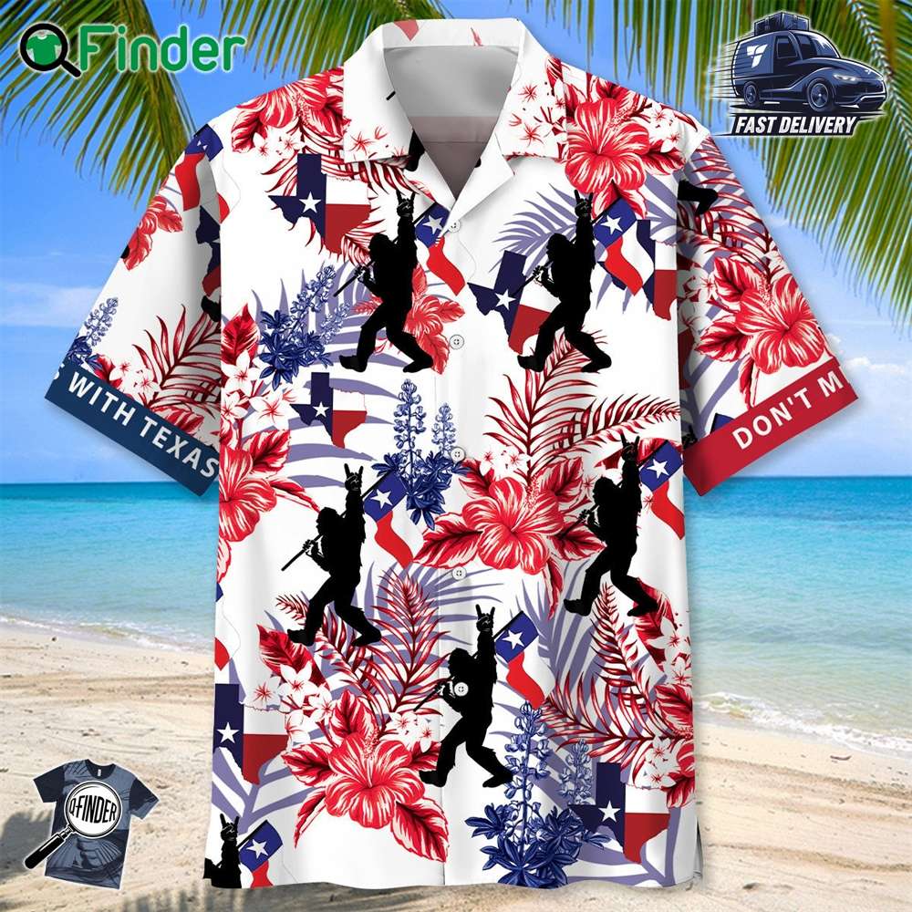 Bigfoot Don't Mess With Texas Hawaiian Shirt Bigfoot Don't Mess With Texas Hawaiian Shirt