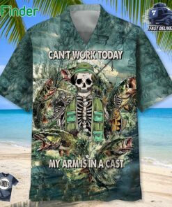 Can't Work Today My Arm Is In A Cast Hawaiian Shirt