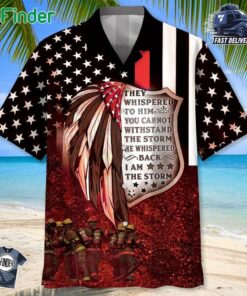 Firefighter Proud I'm The Storm Hawaiian Shirt