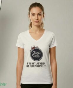 Jimmys Famous Seafood If You Don't Love The Usa Go Fuck Yourself T-shirt