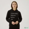 I'M Just Taking Things One Dick At A Time T Shirt