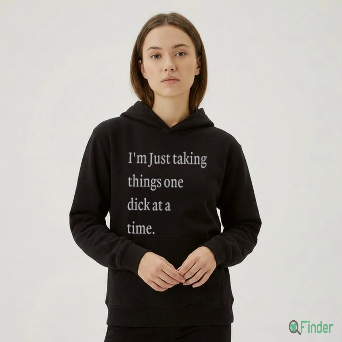 I'M Just Taking Things One Dick At A Time T Shirt I'M Just Taking Things One Dick At A Time T Shirt
