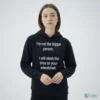 I'M Not The Bigger Person I Will Slash The Tires On Your Wheelchair Shirt