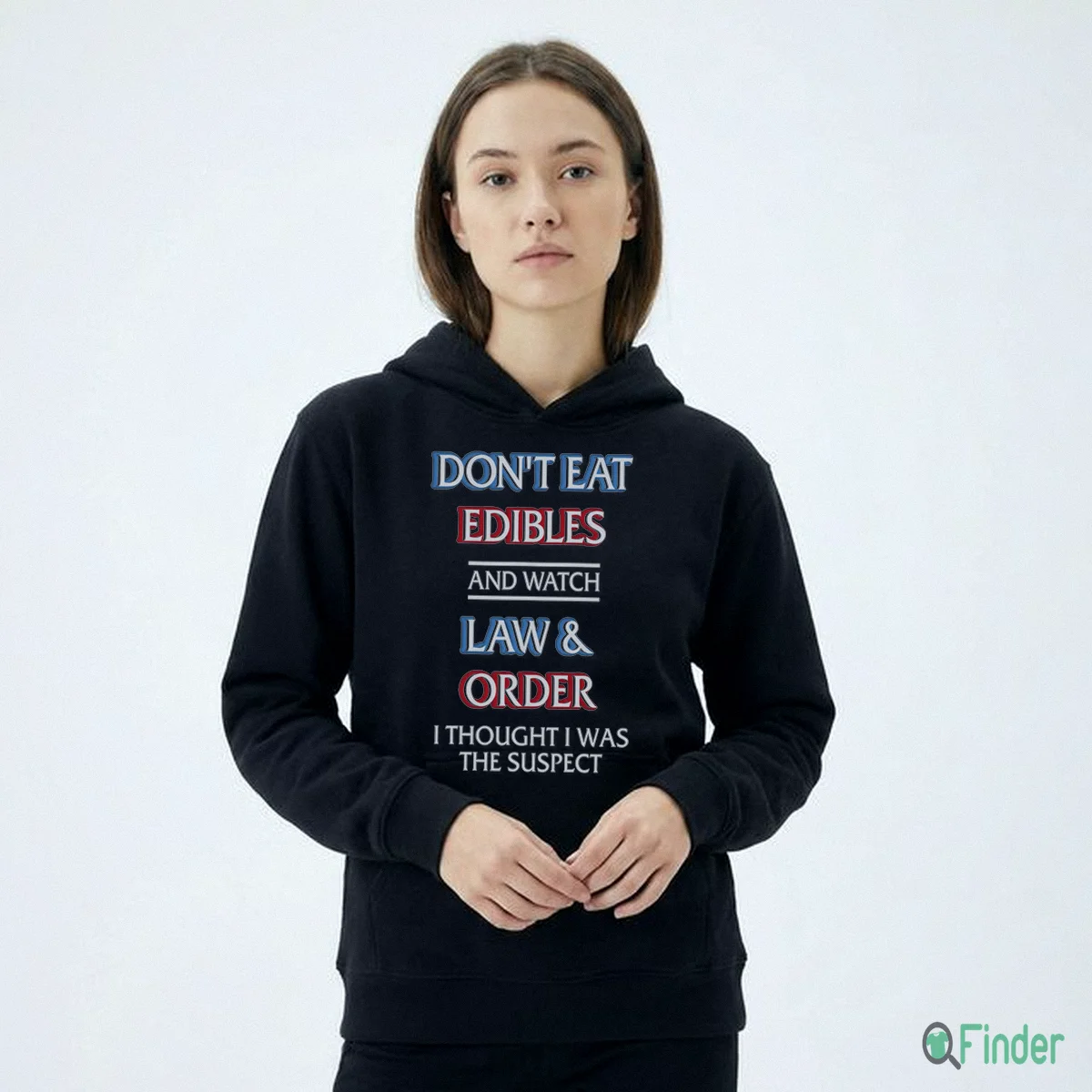 Don'T Eat Edibles And Watch TV Show I Thought I Was The Damn Suspect T Shirt Don'T Eat Edibles And Watch TV Show I Thought I Was The Damn Suspect T Shirt