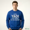 I Hate Yaoi Just Kidding Can You Imagine Shirt