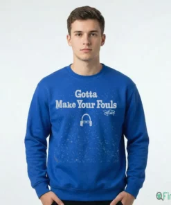 Scott Van Pelt Gotta Make Your Fouls Shirt